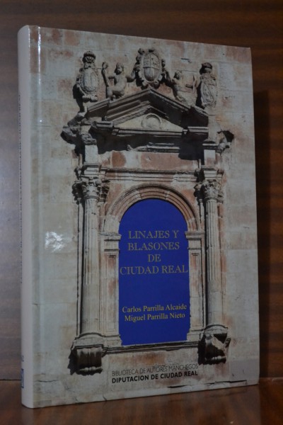 LINAJES Y BLASONES DE LA PROVINCIA DE CIUDAD REAL